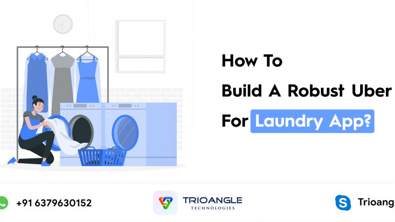 How To Build A Robust Uber For Laundry Apps