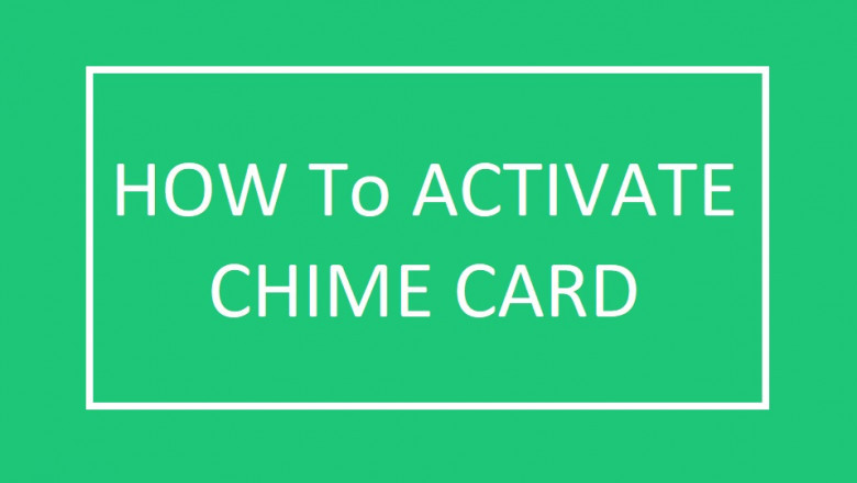 Take the steps and activate your Chime card very easily