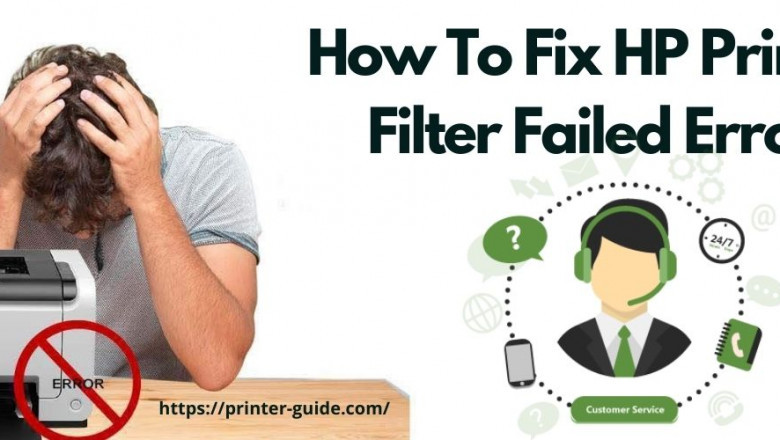 How Can I Fix HP Printer Filter Failed Error | Solved