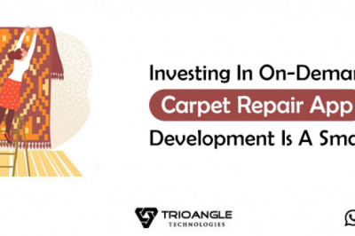 Investing In On-Demand Carpet Repair App Development Is A Smart Idea?