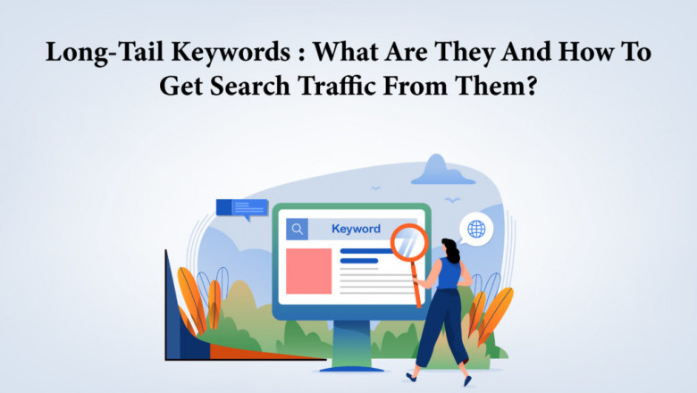 Long-tail keywords: What are they and how to get Search traffic from them?