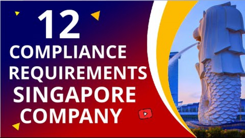 12 Important Compliance Requirements for every Singapore Company