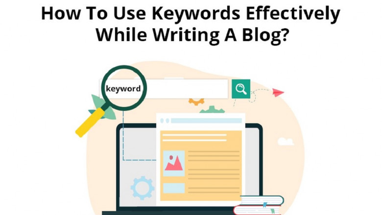 How to use keywords effectively when writing a blog?