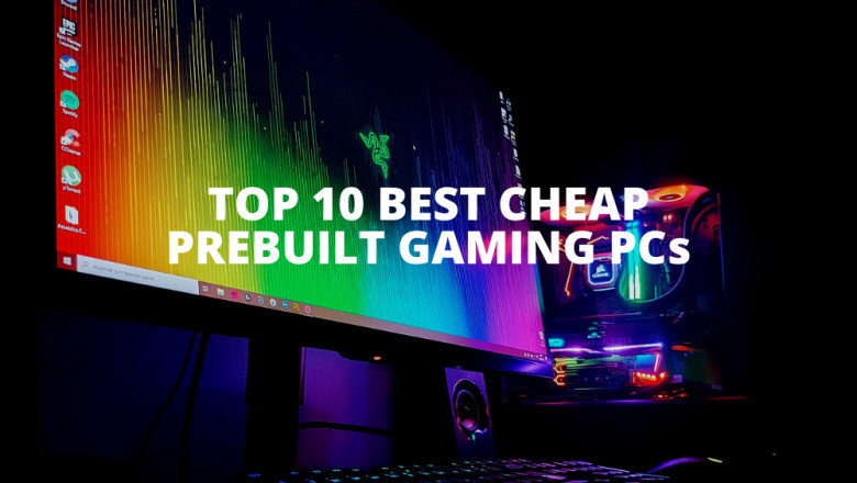 Top 10 Best Cheap Prebuilt Gaming PCs