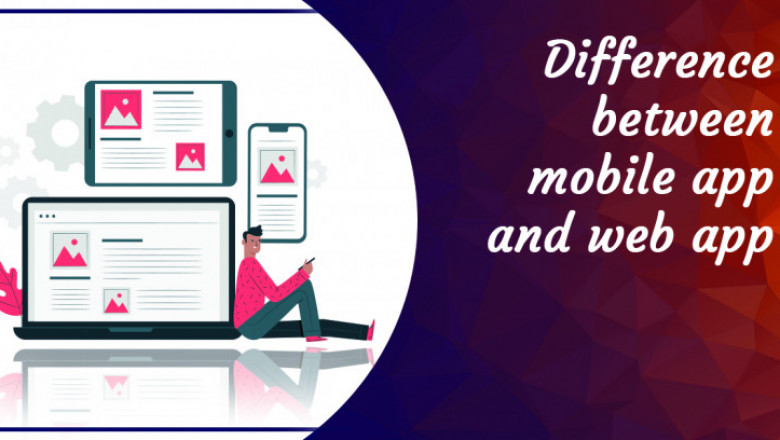 Differences between Mobile App and Web App