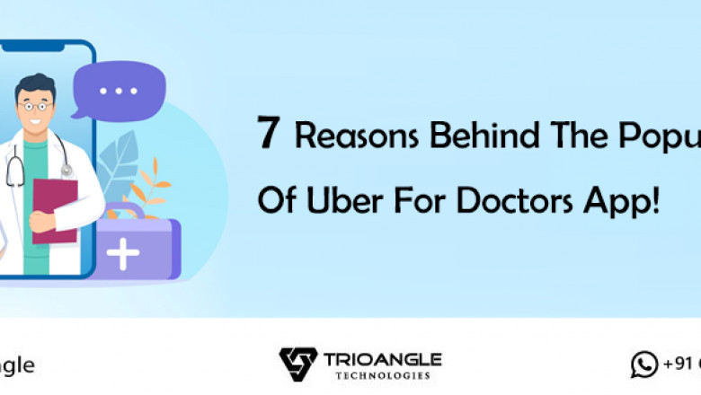 7 Reasons Behind The Popularity Of Uber For Doctors App!