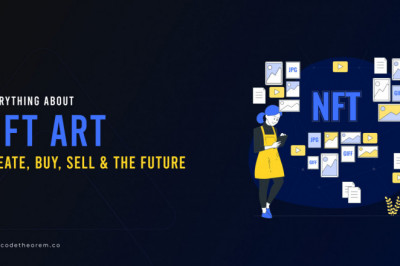 Everything About NFT Art - Create , Buy , Sell & Future