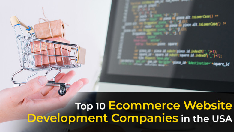 Top 10 Ecommerce Website Development Companies in the USA