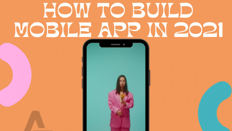 How to Build Mobile App in 2021