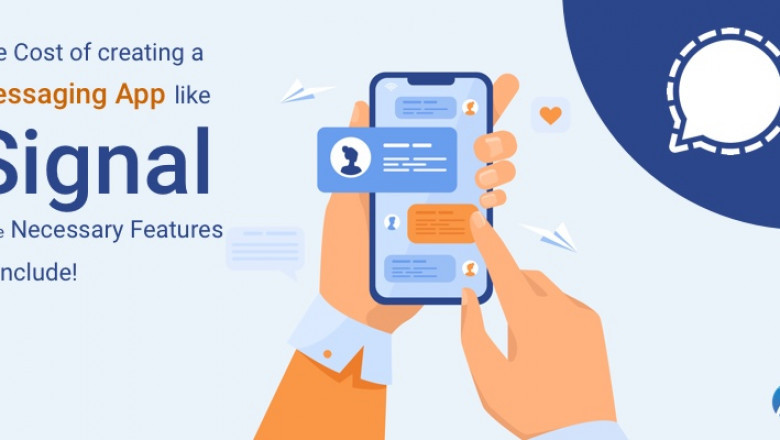 The Essential Features and Cost of building a Messaging App like Signal!