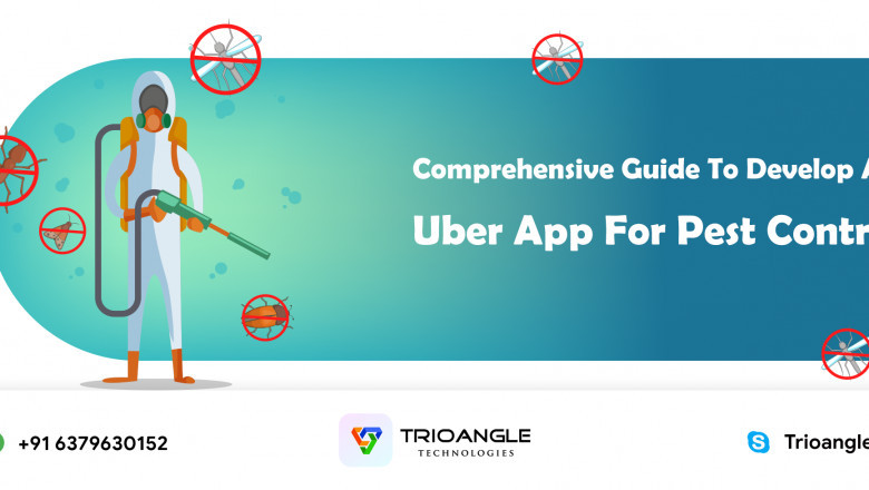 Comprehensive Guide To Develop An Uber App For Pest Control