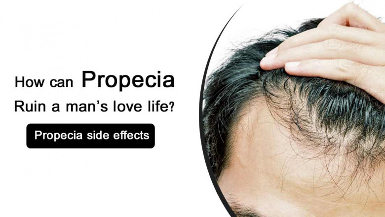 How can Propecia ruins a man's love life? Propecia side effects