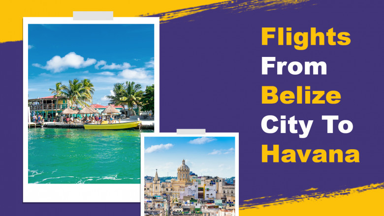 Plan Your Trip from Belize City to Havana