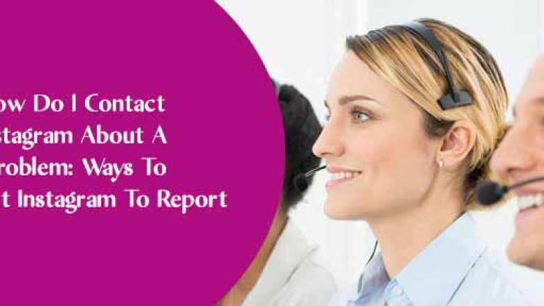 How to contact Instagram to report an issue?