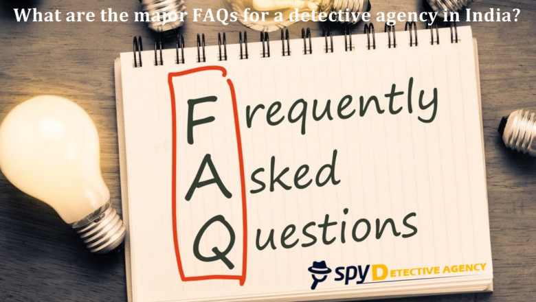 What are the major FAQs for a detective agency in India?