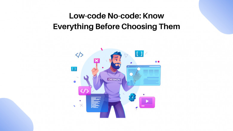 Low-code No-code | Know Everything Before Choosing Them