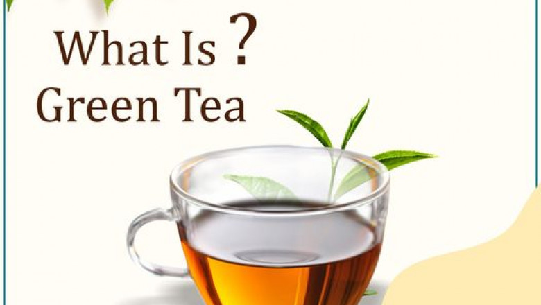 What is green tea | introduction to green tea