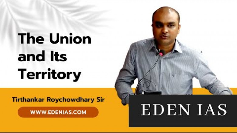 The Union and Its Territory | Indian Polity | Mission Prelims | EDEN IAS