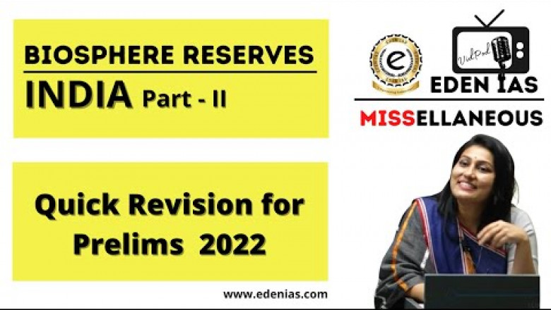 UPSC Prelims 2022 | Biosphere Reserves India - Part - II | Important Topics | EDEN IAS UPSC Podcast