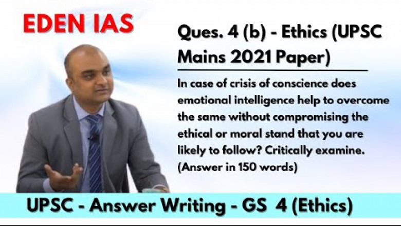 Crisis of Conscience | Emotional Intelligence | Ethical or Moral stand - Ethics Mains Paper 2021