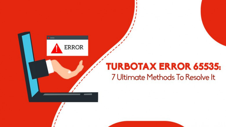 Error 65535 TurboTax: An Ultimate Guide To Fix It