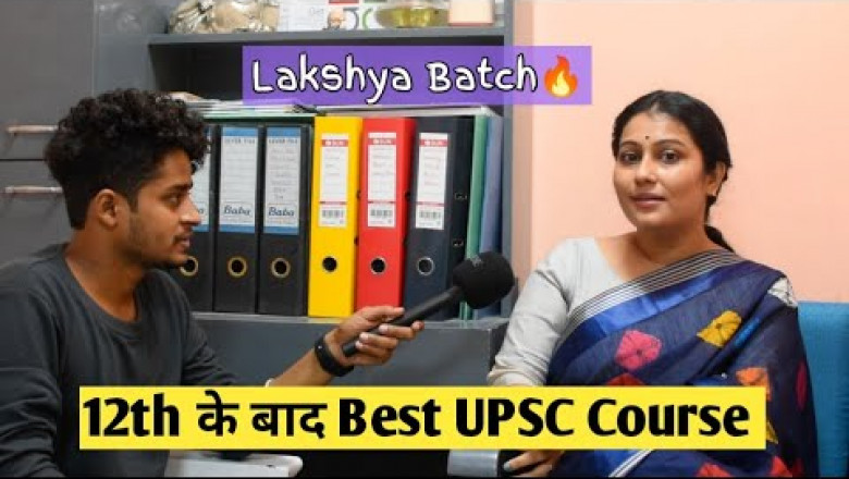 Best Career choice after class 12th For UPSC Lakshya Batch