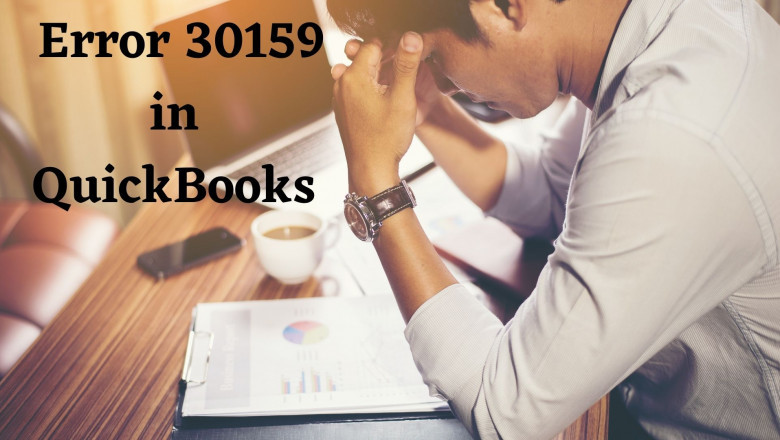 How to Fix QuickBooks Error 30159 ?
