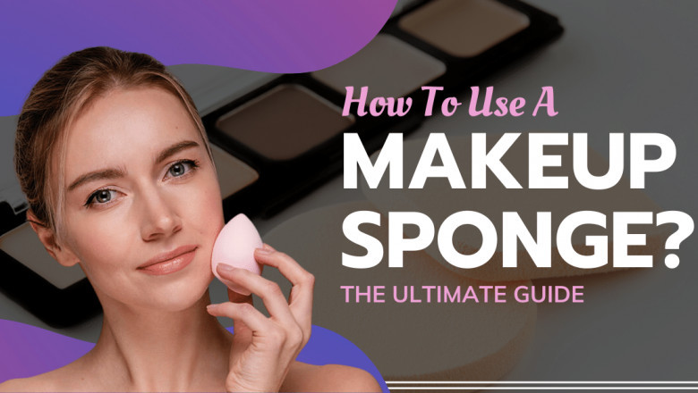 How To Use A Makeup Sponges?