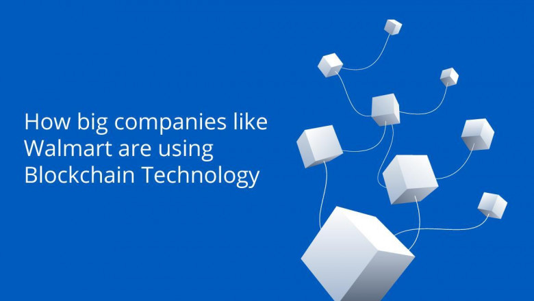 How are big companies like Walmart using Blockchain Technology?