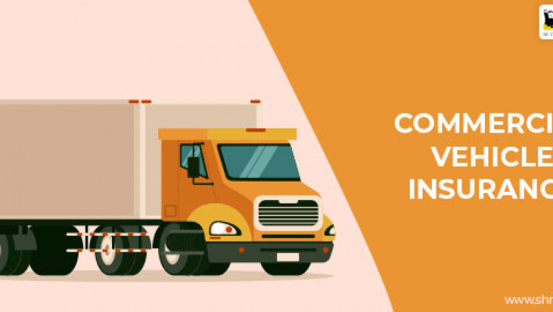 Different ways for picking a Commercial Vehicle Insurance policy