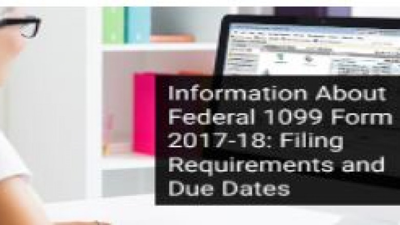 Step : Information Federal 1099 Form 2017-18 Filing Requirements Due Date