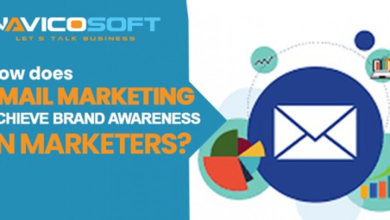 How does email marketing achieve brand awareness in marketers?