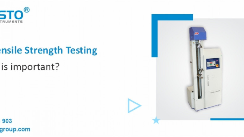 WHAT IS TENSILE STRENGTH TESTING AND WHY IT IS IMPORTANT?