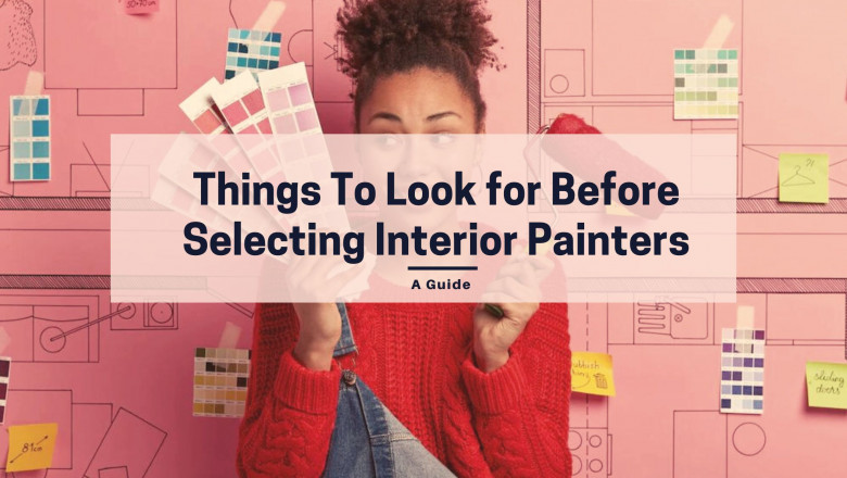 What Should You Look For When Choosing Professional Interior Painters?