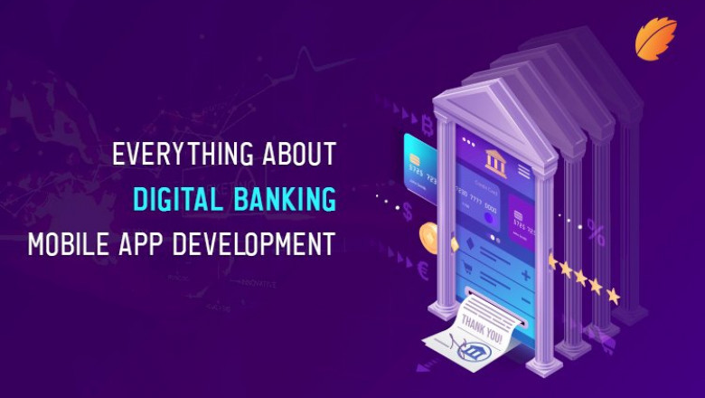 Everything About Digital Banking Mobile App Development