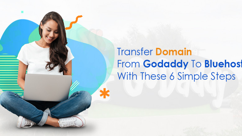 Transfer Domain From GoDaddy To Bluehost With These 6 Simple Steps