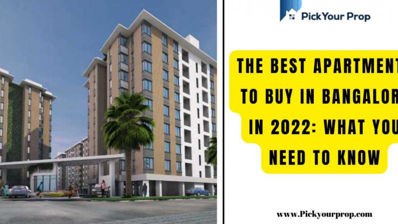 THE BEST APARTMENTS TO BUY IN BANGALORE IN 2022: WHAT YOU NEED TO KNOW