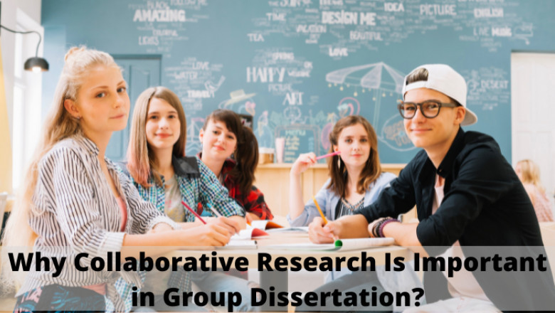 Why Collaborative Research Is Important in Group Dissertation?