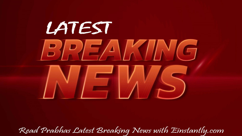 Read Prabhas Latest Breaking News with Einstantly.com