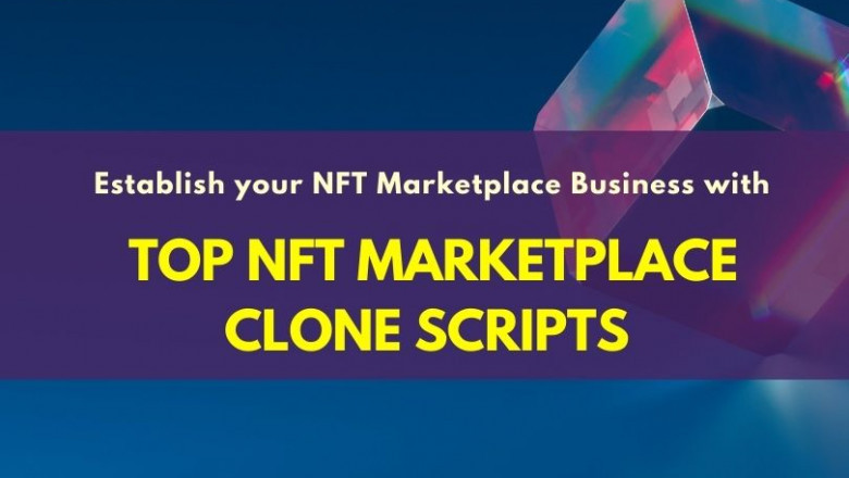 Top NFT marketplace Clone scripts to establish your NFT Marketplace platform