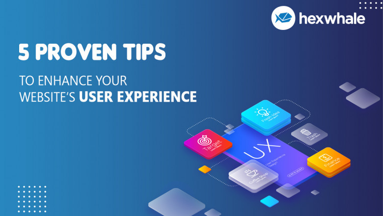 FIVE PROVEN TIPS TO ENHANCE YOUR WEBSITE’S USER EXPERIENCE