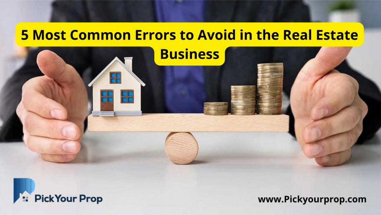 5 Most Common Errors to Avoid in the Real Estate Business