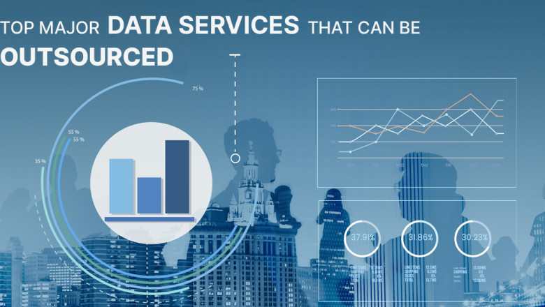 Top 6 Data Services That A Business Must Outsource For Better Efficiency in 2022