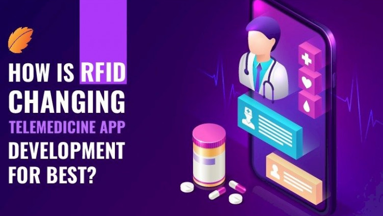 How Is RFID Changing Telemedicine App Development For Best?