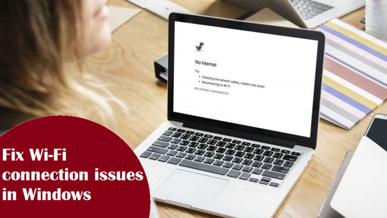 How To Fix Wi-Fi Connection Issues In Windows [Easy Steps]