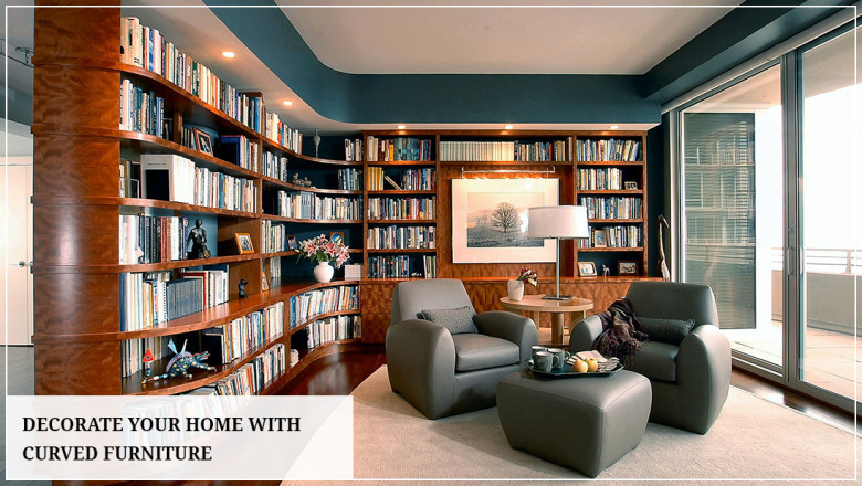 Decorate Your Home With Curved Furniture