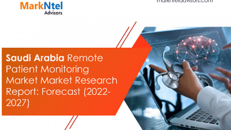 Saudi Arabia Remote Patient Monitoring System Market Set for Rapid Growth and Trend by 2022-27