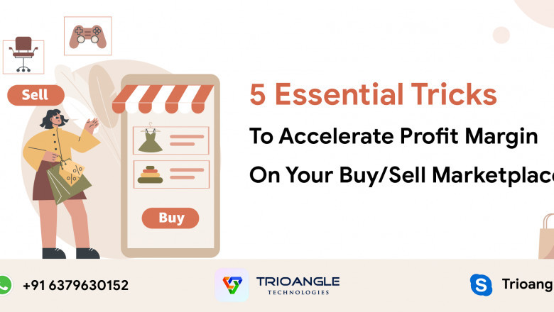 5 Essential Tricks to Accelerate Profit Margin on Your Buy/Sell Marketplace