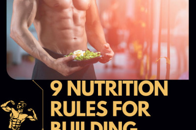 9 Nutrition rules for building muscle