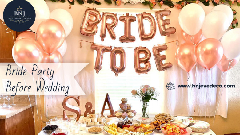 Make More Special Bride Party Before Wedding